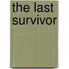 The Last Survivor door Timothy W. Ryback