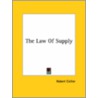 The Law Of Supply by Robert Collier
