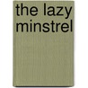 The Lazy Minstrel door J.D. 1917 Ashby-Sterry