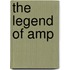 The Legend Of Amp