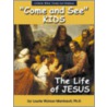 The Life of Jesus by Laurie Watson Manhardt