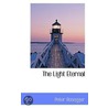The Light Eternal door Peter Rosegger