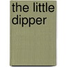 The Little Dipper door Stephanie True Peters