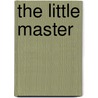 The Little Master door John Townsend Trowbridge