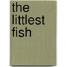 The Littlest Fish by Sylvia Rouss
