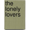 The Lonely Lovers by Horace Wykeham Can Newte