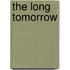 The Long Tomorrow