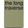 The Long Traverse by John Buchan