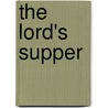 The Lord's Supper by Lilley J.P. (James Philip)