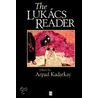 The Lukacs Reader by Kadarkay