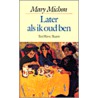 Later als ik oud ben door M. Michon