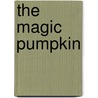 The Magic Pumpkin door Lynne Adams