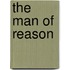 The Man Of Reason