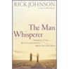 The Man Whisperer by Rick Johnson
