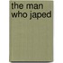 The Man Who Japed