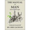 The Manual Of Man door Gregory Jackson