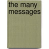 The Many Messages by Nick Corey