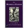 The Mark Of Flesh door Janet Sylvester