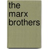 The Marx Brothers door Wes D. Gehring