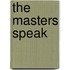 The Masters Speak