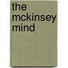 The Mckinsey Mind by Paul N. Friga
