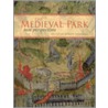 The Medieval Park door Robert Liddiard