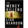 The Mercy Killers door Lisa Reardon