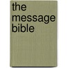 The Message Bible door Eugene Peterson