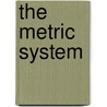 The Metric System door Jennifer Fandell