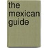 The Mexican Guide
