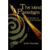 The Mind Paradigm door Keith A. Chandler