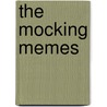 The Mocking Memes door Evan Louis Sheehan