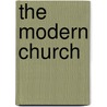 The Modern Church by Glenn T. Miller