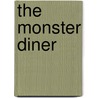 The Monster Diner door Mairi Mackinnon