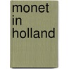 Monet in Holland door Diversen