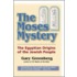 The Moses Mystery