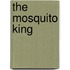 The Mosquito King
