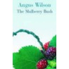 The Mulberry Bush door Angus Wilson