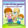 Ik heb het niet gedaan! by B. Moses