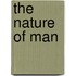 The Nature Of Man