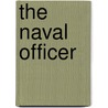 The Naval Officer door Frank Mildmay Frederick Marryat