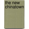 The New Chinatown by Peter Kwong
