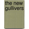 The New Gullivers by Stephen Banick