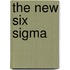 The New Six Sigma