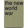 The New World War by John Clark Mead