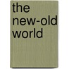 The New-Old World by Perry Anderson