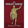 The Noblest Roman door Roger Butters