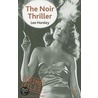 The Noir Thriller door Lee Horsley