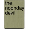The Noonday Devil door Ursula Curtiss