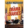 The Obama Diaries by Laura Ingraham